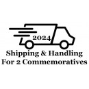 Shipping & Handling for TWO Commemoratives