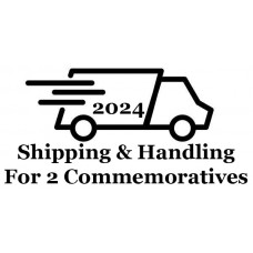 Shipping & Handling for TWO Commemoratives